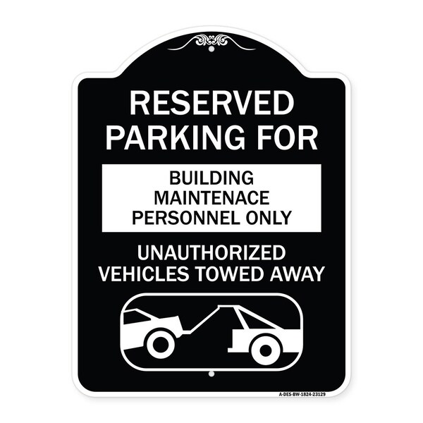 Reserved Parking for Building Maintenance Personnel Only Unauthorized Vehicles Towed, BW-1824-23129